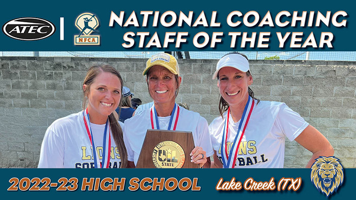 ATEC/NFCA High School National Coaching Staff of the Year, NFCA, atec, NFCA High School Coaching Staff of the Year, Lake Creek High School
