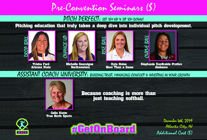2019 NFCA Pre-Convention Seminar Lineup 2019 NFCA pre-Convention seminars, Celia Slater, Kyla Holas, Stephanie VanBrakle Prothro, Trisha Ford, Michelle Gascoigne, Assistant Coach University, Pitch Perfect, Atlantic City, softball education