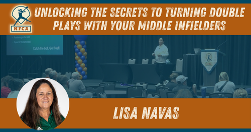 Unlocking the Secrets to Turning Double Plays w/ Your Middle Infielders - Lisa Navas (USF)